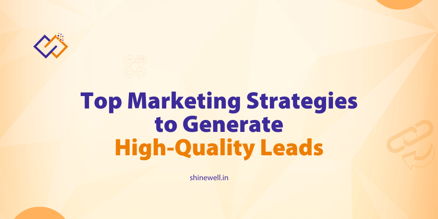 best lead generation strategies, top digital marketing strategies, top marketing strategies, best digital marketing agency in bangalore