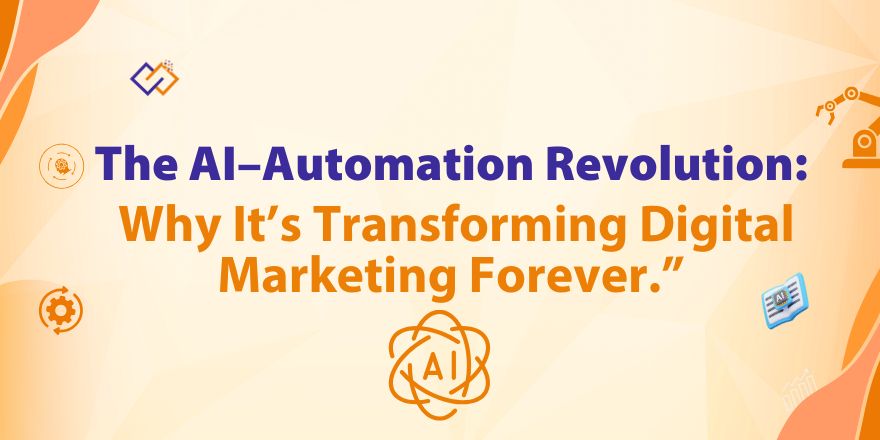 AI-automation revolution explaining how automation is transforming digital marketing .