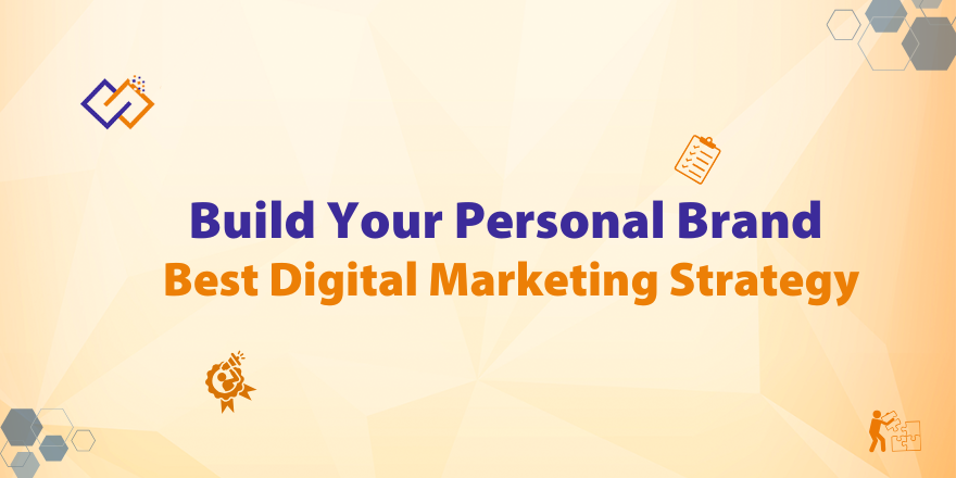 build best personal branding strategy, best digital marketing strategy